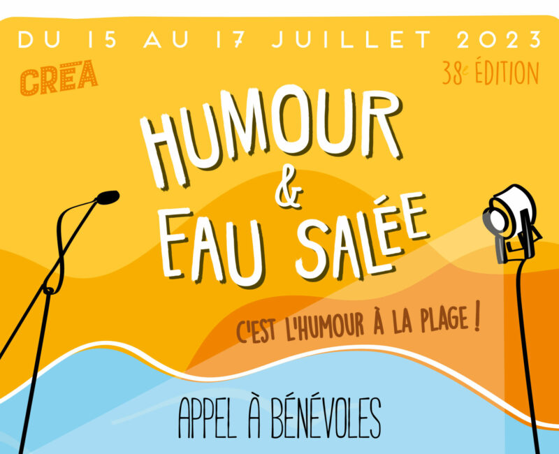 Appel à bénévoles pendant le festival Humour et Eau Salée !