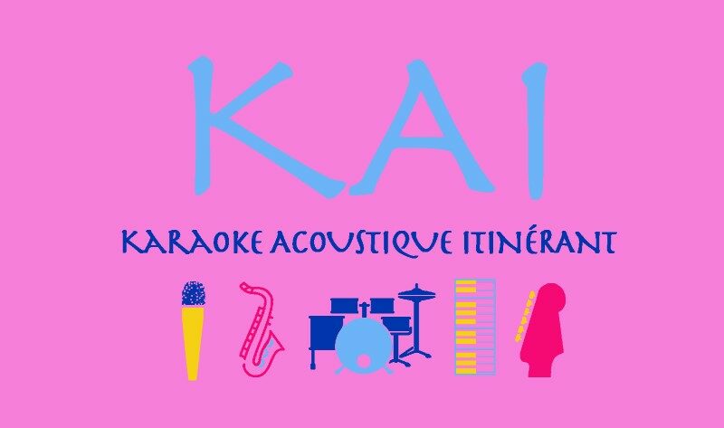 KAI « Karaoké Acoustique Itinérant »