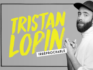 Affiche du spectacle Tristan Lopin