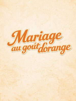 Mariage au goût d’orange